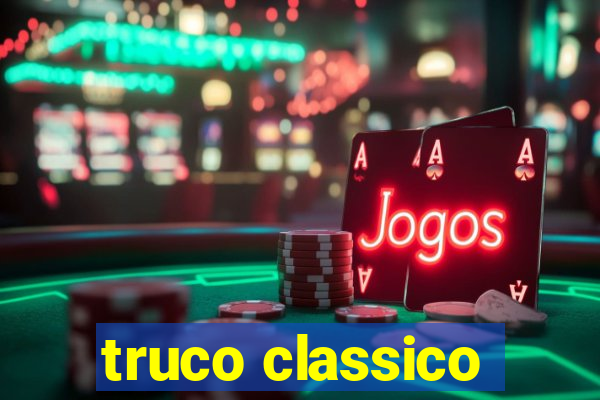 truco classico